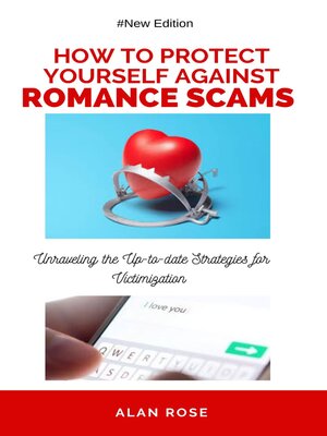 cover image of How to Protect Yourself Against Romance Scams